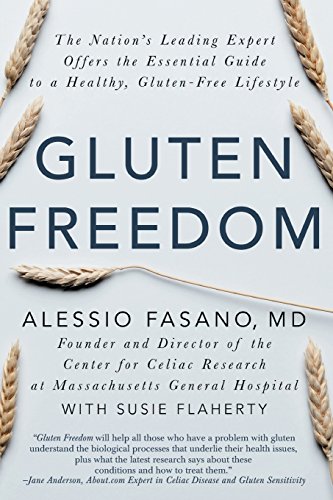 Gluten Freedom: The Nation's Leading Expert Offers the Essential Guide to a Healthy, Gluten-Free Lif