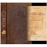 Travels in Russia, Tartary, and Turkey / by Edward Daniel Clarke