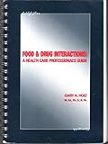 Food and Drug Interactions, Holt, Gary A., 0944496326