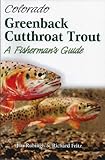 Colorado's Greenback Cutthroat Trout: A Fisherman's Guide