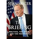 The Briefing: Politics, The Press, and The President