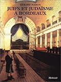 Juifs et judaïsme à Bordeaux by 