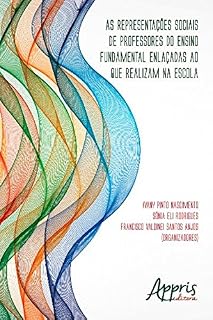 As Representações Sociais de Professores do Ensino Fundamental (Educação e Pedagogia)