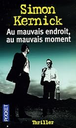 Au mauvais endroit, au mauvais moment