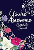 Gratitude Journal: You're Awesome