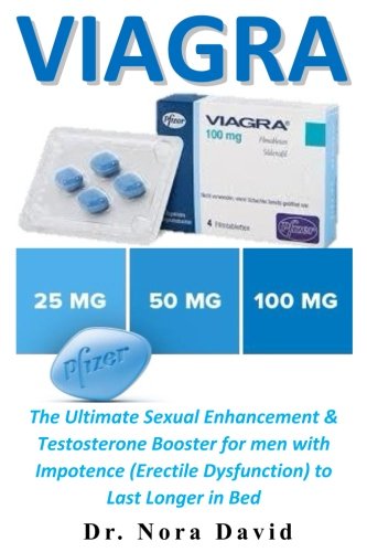Viagra: The Ultimate Sexual Enhancement & Testosterone Booster for men with Impotence (Erectile Dysfunction) to Last Longer in Bed (Impotence Drugs Guide) Viagra: The Ultimate Sexual Enhancement & Testosterone Booster for men with Impotence (Erectile Dysfunction) to Last Longer in Bed (Impotence Drugs Guide)