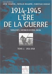 1914-1945, l'ère de la guerre