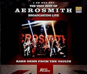 Aerosmith The Very Best Of Aerosmith Broadcasting Live Rare Gems From The Vaults Amazon Com Music