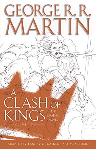 A Clash of Kings: The Graphic Novel: Volume Two (A Game of Thrones: The Graphic Novel Book 6)