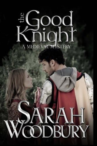 The Good Knight (The Gareth & Gwen Medieval Mysteries Book 1)
