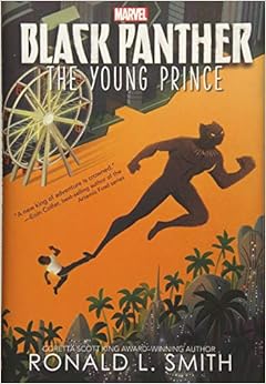 Black Panther The Young Prince (Marvel Black Panther), by Ronald L. Smith Black Panther The Young Prince (Marvel Black Panther), by Ronald L. Smith