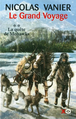 Le grand voyage: [2]: La quête de Mohawks