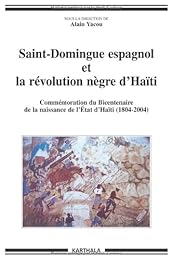 Saint-Domingue espagnol et la révolution nègre d'Haïti