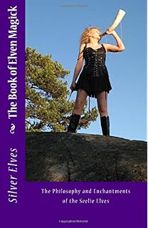 The Elven Book Of Changes A Magical Interpretation Of The I - 