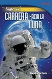 Image de Siglo XX: Carrera hacia la Luna (20th Century: Race to the Moon) (Spanish Version) (TIME FOR KIDS® Nonfiction Readers) (Spanish Edition)
