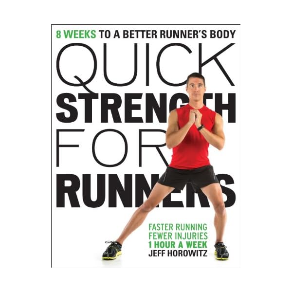 Quick Strength for Runners: 8 Weeks to a Better Runner's Body