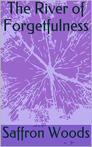 The River Of Forgetfulness Kindle Edition By Woods Saffron Mystery Thriller Suspense 