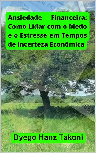 Ansiedade Financeira: Como Lidar com o Medo e o Estresse em Tempos de ...