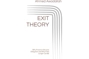 EXIT THEORY: Why Presence Became Obligation and Why It No Longer Can Be