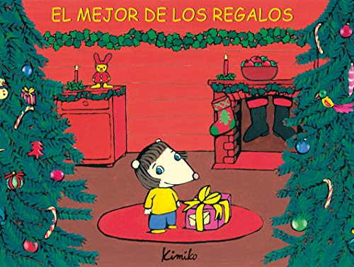 El Mejor De Los Regalos/ The Best Gift: El Super Kamishibai De Kimiko (Spanish Edition) by Kikimo