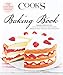 Cook's Illustrated Baking Book: Baking Demystified with 450 Foolproof Recipes from America's Most Trusted Food Magazine
