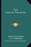 Front cover for the book The Tide in the Attic by Aleid Van Rhijn