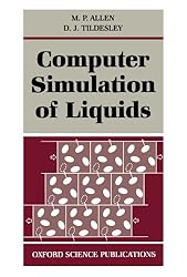 Computer Simulation of Liquids (Oxford Science Publications)