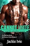 Cannot Unite (Vampire Assassin League #12)