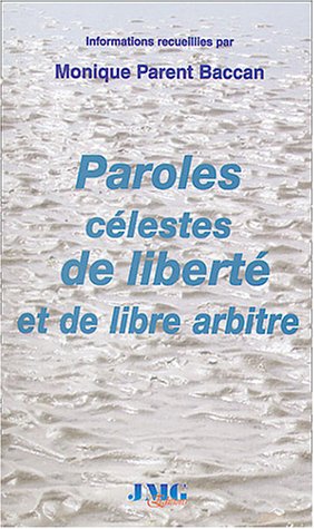 Paroles célestes de liberté et de libre arbitre