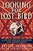 Looking for Lost Bird: A Jewish Woman Discovers Her Navajo Roots by Yvette Melanson, Claire Safran