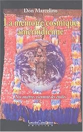 La  mémoire cosmique amérindienne