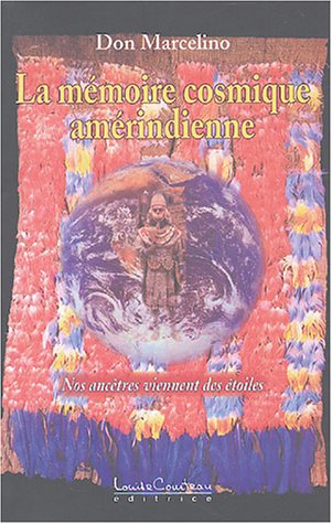 La  mémoire cosmique amérindienne