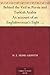 Behind the Veil in Persia and Turkish Arabia An account of an Englishwoman's Eight Years' Residence amongst the Women of the East by 