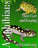 Amphibians: Their Care and Keeping by 