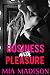 Business with Pleasure: Steamy Older Man Younger Woman Romance Novella