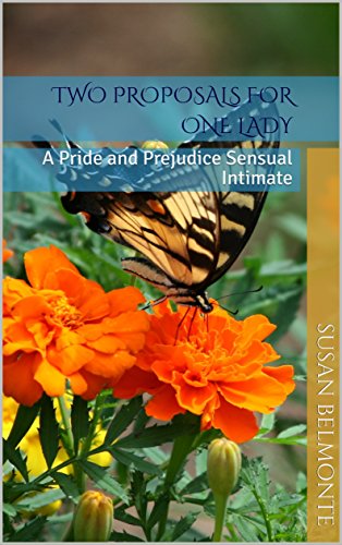 Two Proposals For One Lady: A Pride and Prejudice Sensual Intimate