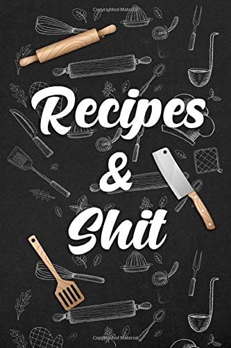 Recipes & Shit: Funky Vintage Blank Recipe Journal Book to Write In Favorite Recipes and Notes. Cute Personalized Empty Cookbook Gift for Baking and ... for Special Recipes and Notes. (Nifty Gifts) Paperback – December 5, 2018