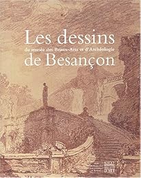 Les  dessins du musée des Beaux-arts et d'archéologie de Besançon