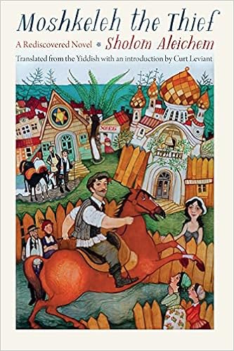 Curt Leviant: Moshkeleh the Thief