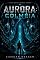 Livro Aurora: A COLMÉIA (Aurora: Trilogia Livro 2)