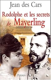 Rodolphe et les secrets de Mayerling