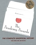 Academy Awards: The Complete Unofficial History by Gail Kinn, Jim Piazza