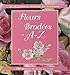 fleurs brodees de a a z by Collectif