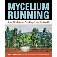 Mycelium Running: How Mushrooms Can Help Save the World book cover Mycelium Running: How Mushrooms Can Help Save the World book cover