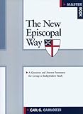 The New Episcopal Way: A Course for the Classroom or Independent Study by Carl G. Carlozzi (1989-06- by 