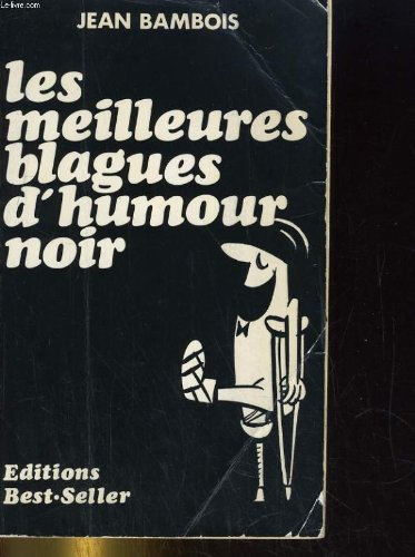 Gratuit Images Les Meilleures Blagues D Humour Noir Amazon Co Uk Jean Bambois actualisé par