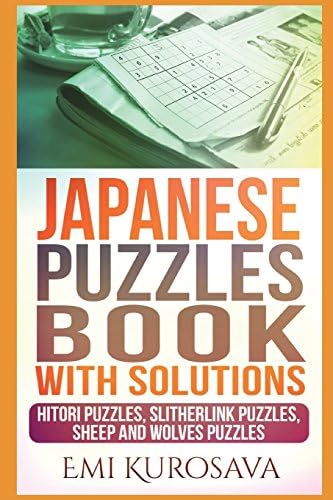 Japanese Puzzles Book With Solutions: Hitori Puzzles, Slitherlink Puzzles, Sheep And Wolves Puzzles (Puzzles For Adults)