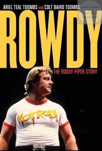 Rowdy: The Roddy Piper Story