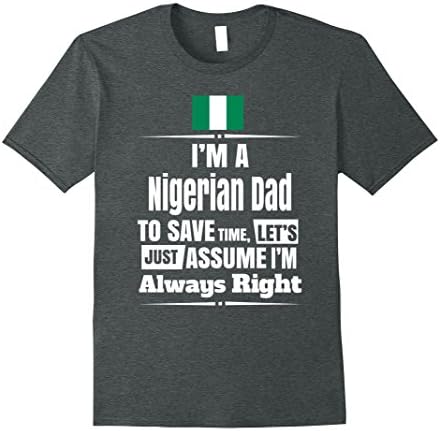 Mens I'M A Nigerian Dad Funny Father's Day Gift Nigeria T-Shirt XL Dark Heather