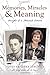 Memories, Miracles & Meaning: Insights of a Holocaust Survivor by Fanny Krasner Lebovits